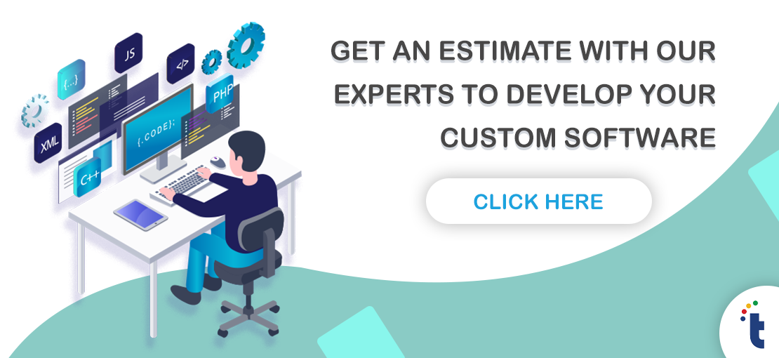 Get in touch with our experts to create your custom software today CTA