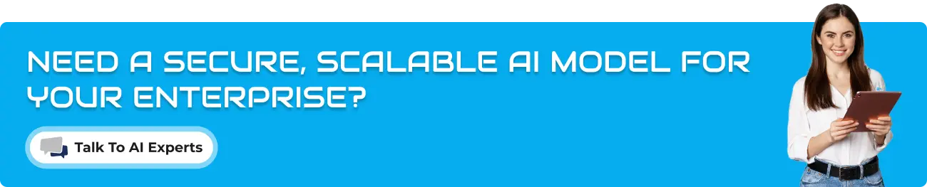 Need a secure, scalable AI model for your enterprise?