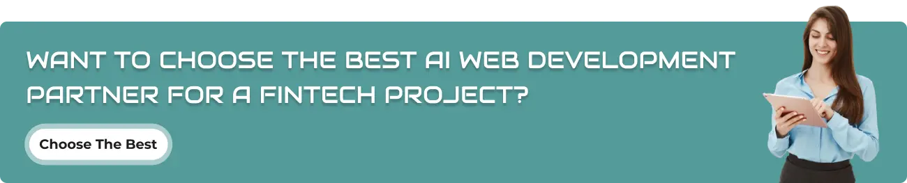Want to choose the best AI web development partner for a fintech project?