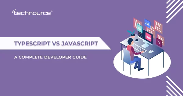 TypeScript vs JavaScript: Choosing the Right Language for Your Project