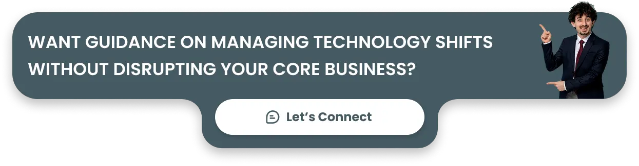 Want guidance on managing technology shifts without disrupting your core business?