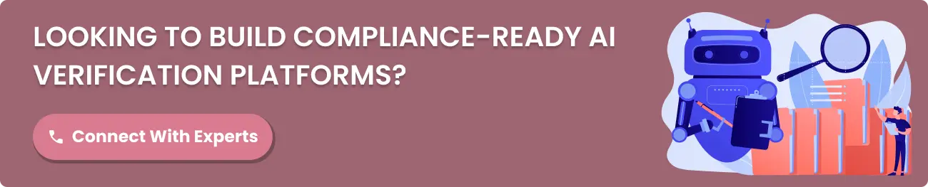 Looking to build compliance-ready AI verification platforms?