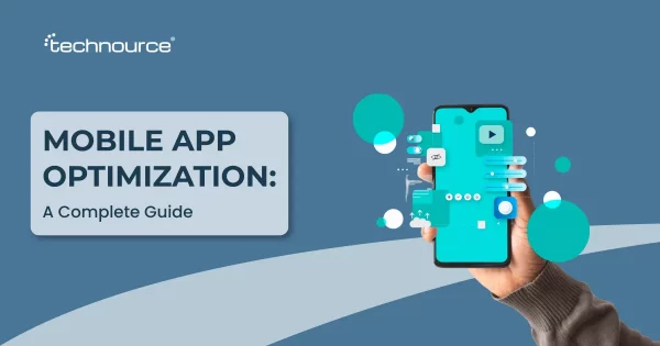 Mobile App Optimization: Best Techniques to Improve Performance