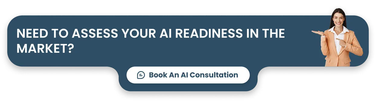 Need to assess your AI readiness in the market?