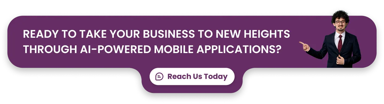 Ready to take your business to new heights through AI-powered mobile applications?