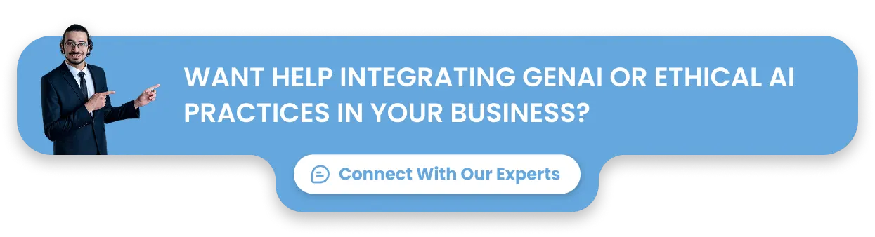 Want help integrating genAI or ethical AI practices in your business?
