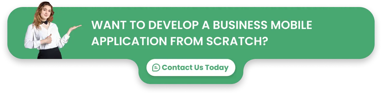 Want to develop a business mobile application from scratch?