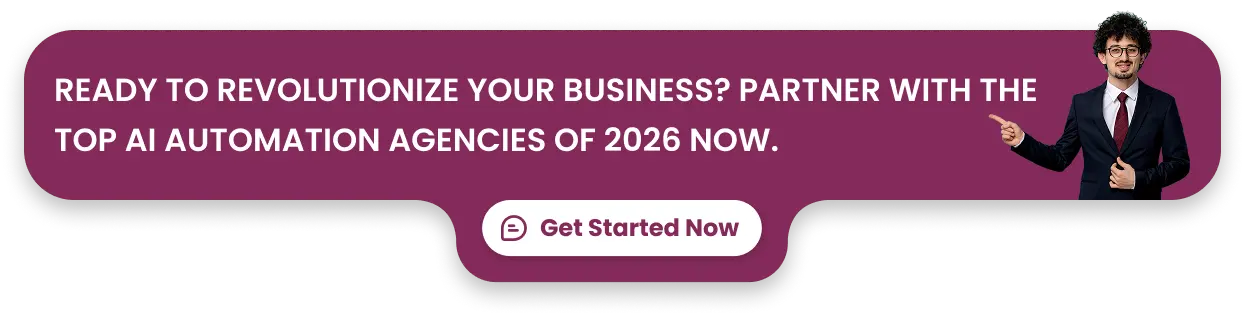 Ready to revolutionize your business? Partner with the top AI automation agencies of 2026 now.