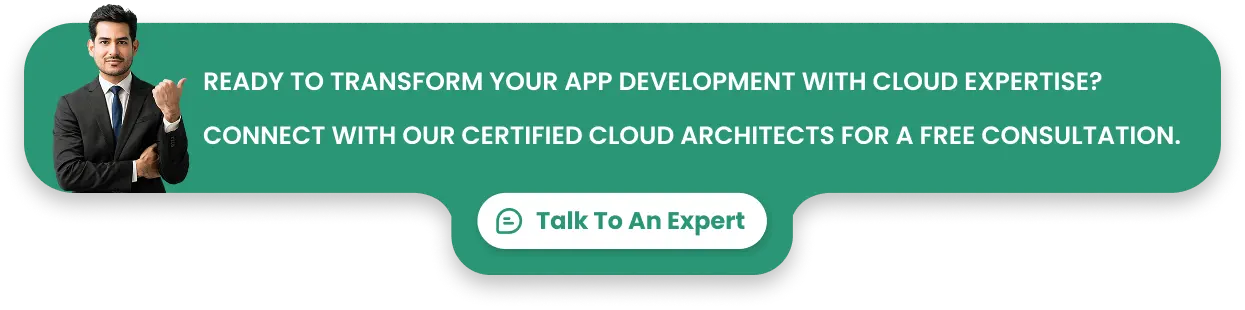 Ready to transform your app development with cloud expertise? Connect with our certified cloud architects for a free consultation.